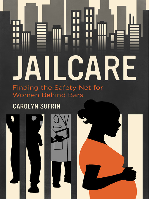 Title details for Jailcare by Carolyn Sufrin - Available
